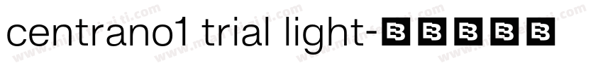 centrano1 trial light字体转换